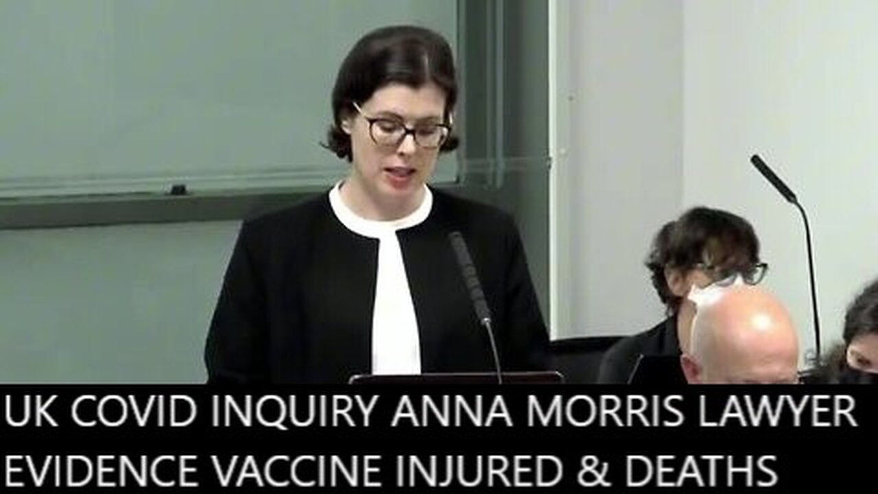 Barrister Anna Morris KC UK Covid Inquiry Evidence Vaccine Injured 1,585 Million & Excess Deaths