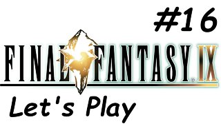 Let's Play Final Fantasy 9 - Part 16