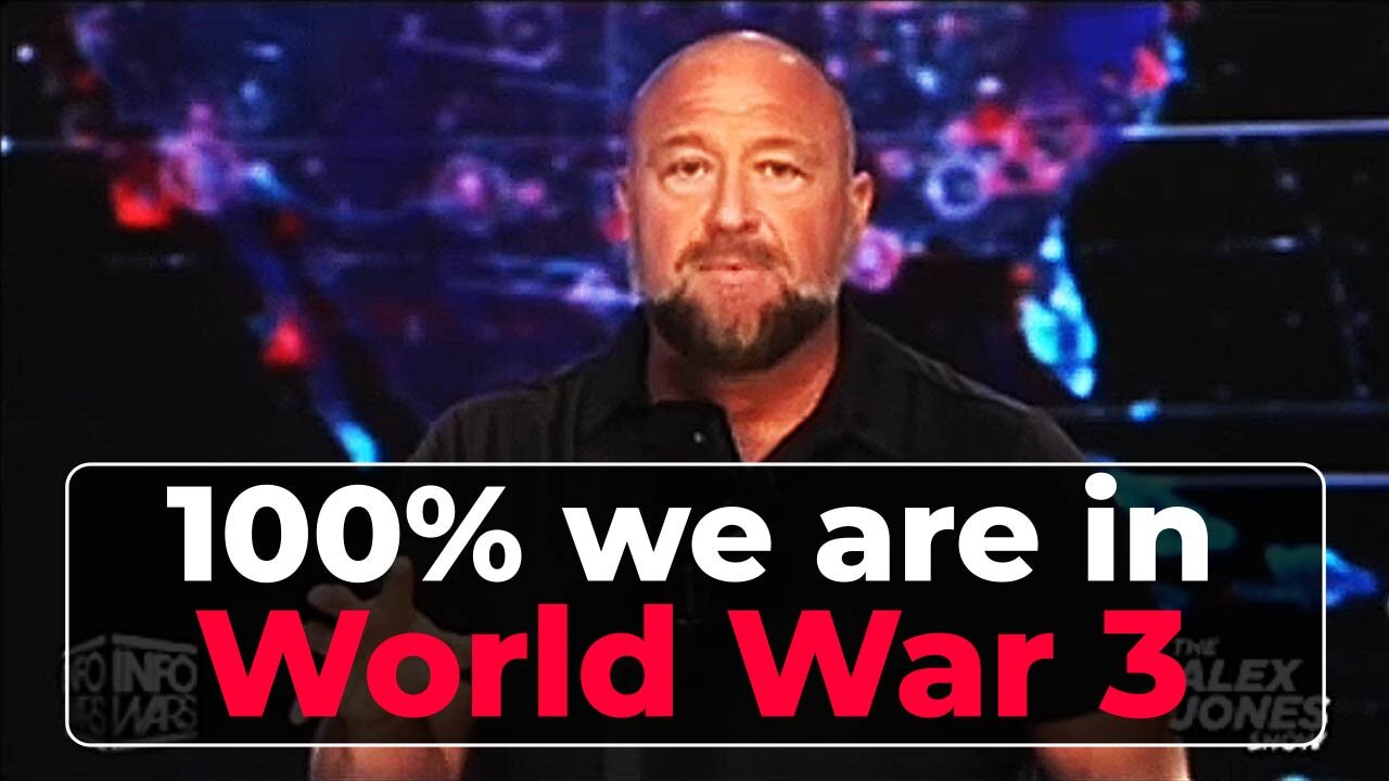 100% - We Are at World War 3 ~ Alex Jones