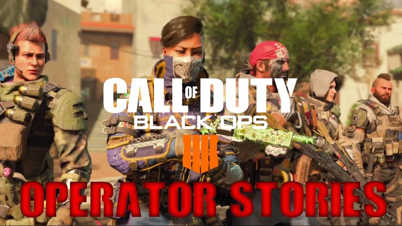 All Call of Duty Black Ops 4 Operator Stories