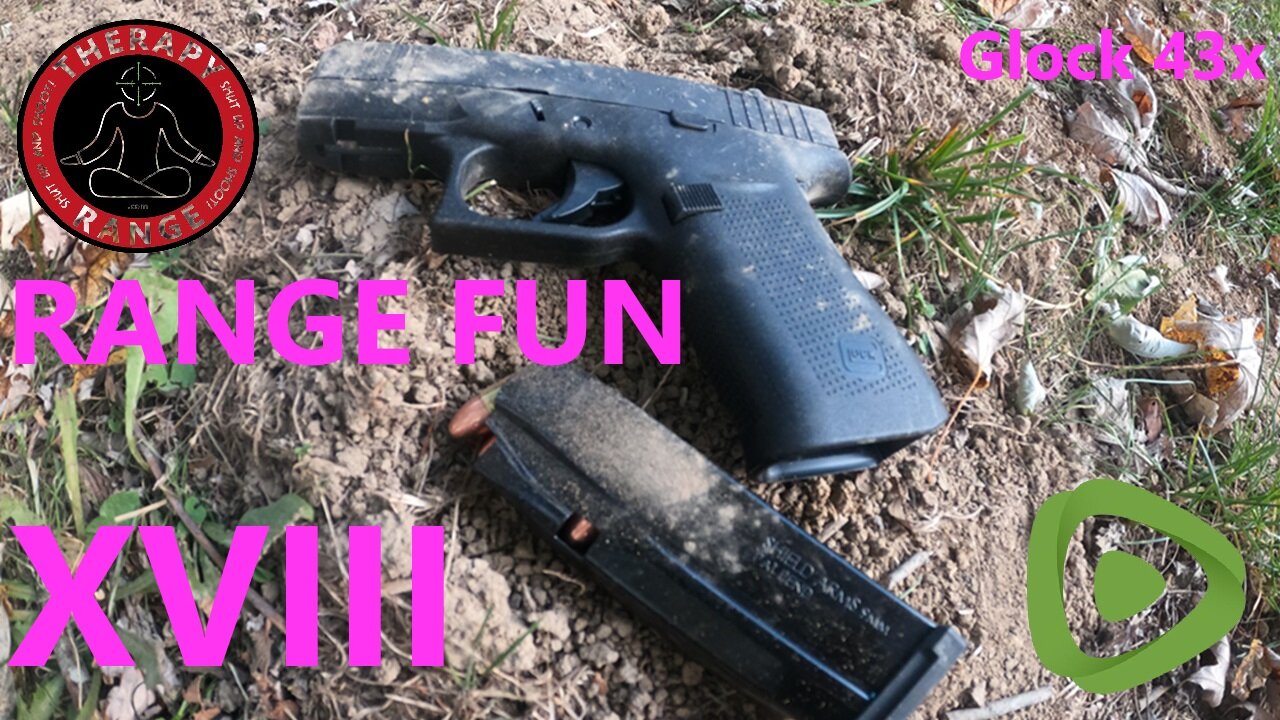 Range Fun XVIII Glock 43x