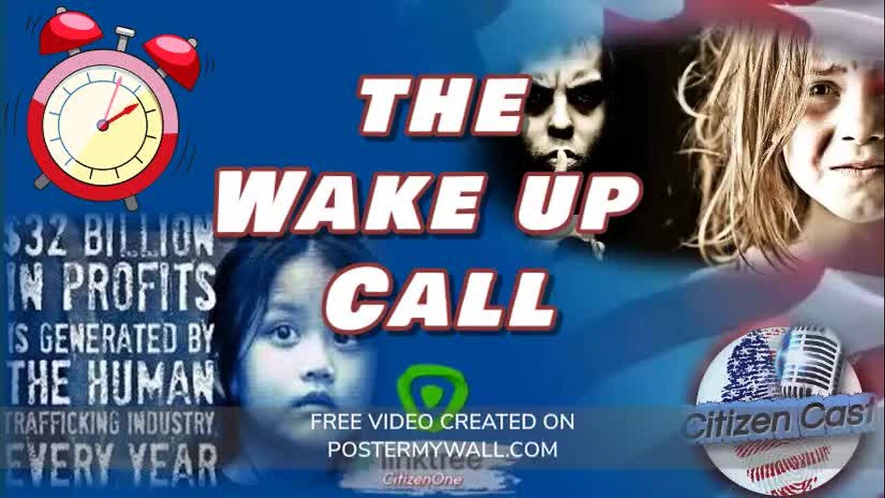 The Wake Up Call with #CitizenCast - Children For Sale, Hollywood's Gems