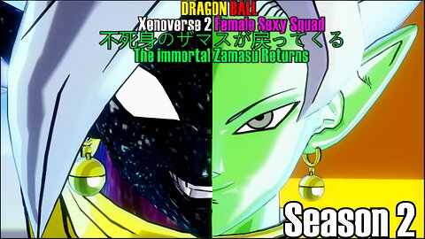 Dragon Ball Xenoverse 2 Female Sexy Squad: The Immortal Zamasu Returns Season 2 Trailer