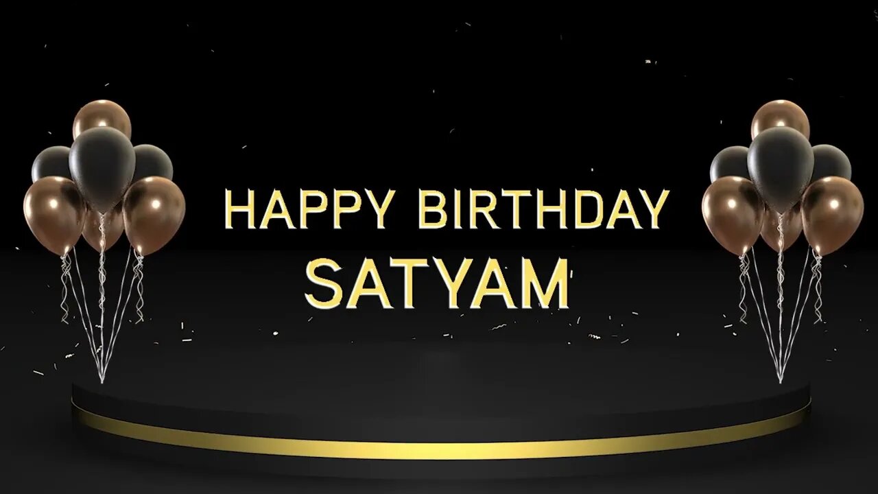 Wish you a very Happy Birthday Satyam