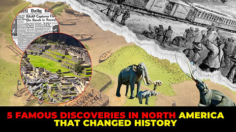 Discoveries That CHANGED North America Forever!