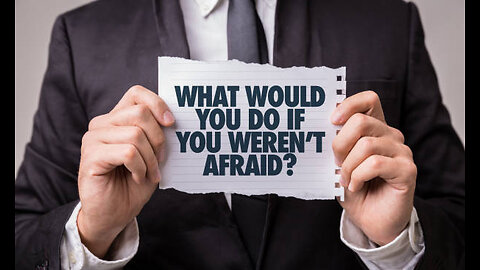 Do You Fear or Embrace the Truth?