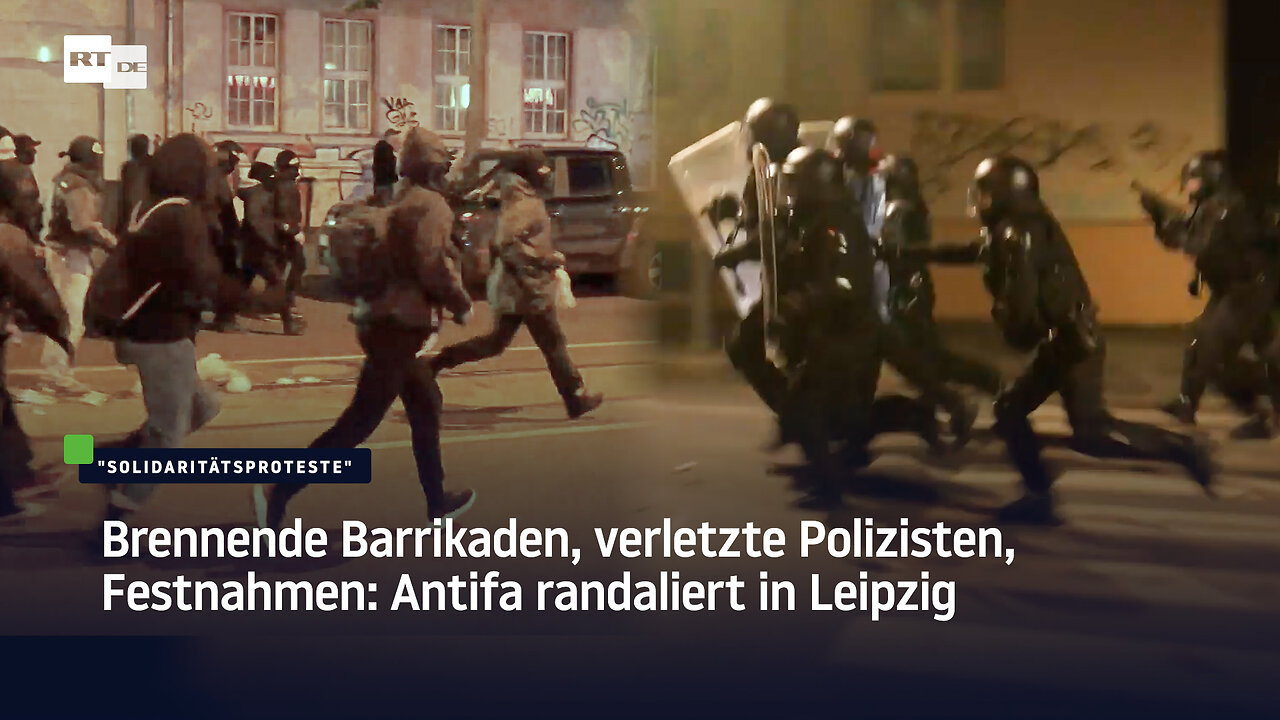 Brennende Barrikaden, verletzte Polizisten, Festnahmen: Antifa randaliert in Leipzig