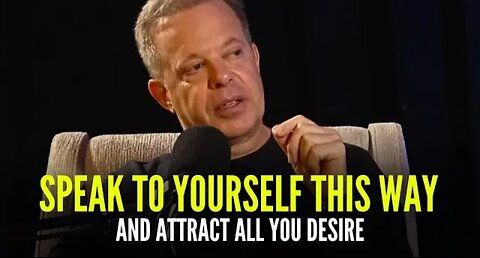 Speak to Yourself This Way and Attract All You Desire - Dr Joe Dispenza Meditation Speech!