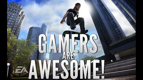 Gamers Are Awesome - Episode 3