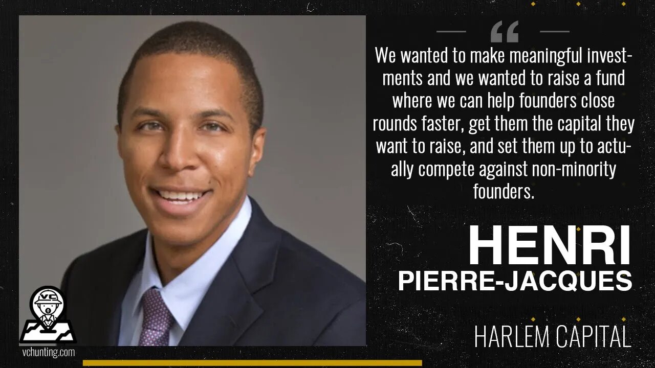 Henri Pierre-Jacques | Harlem Capital Partners | Interview Retrospective