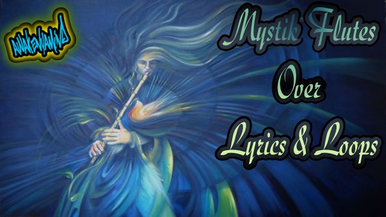 Mystic Flutes Over Lyrics & Melodic Loops ((432Hz Mixtape))