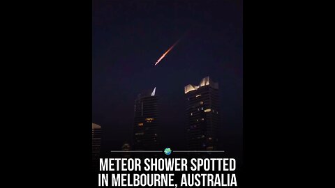 Meteor shower sppoted in Melbourne, Australia