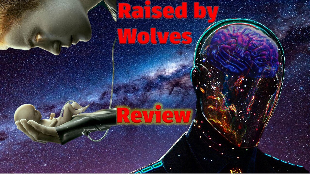 Raised by Wolves Review