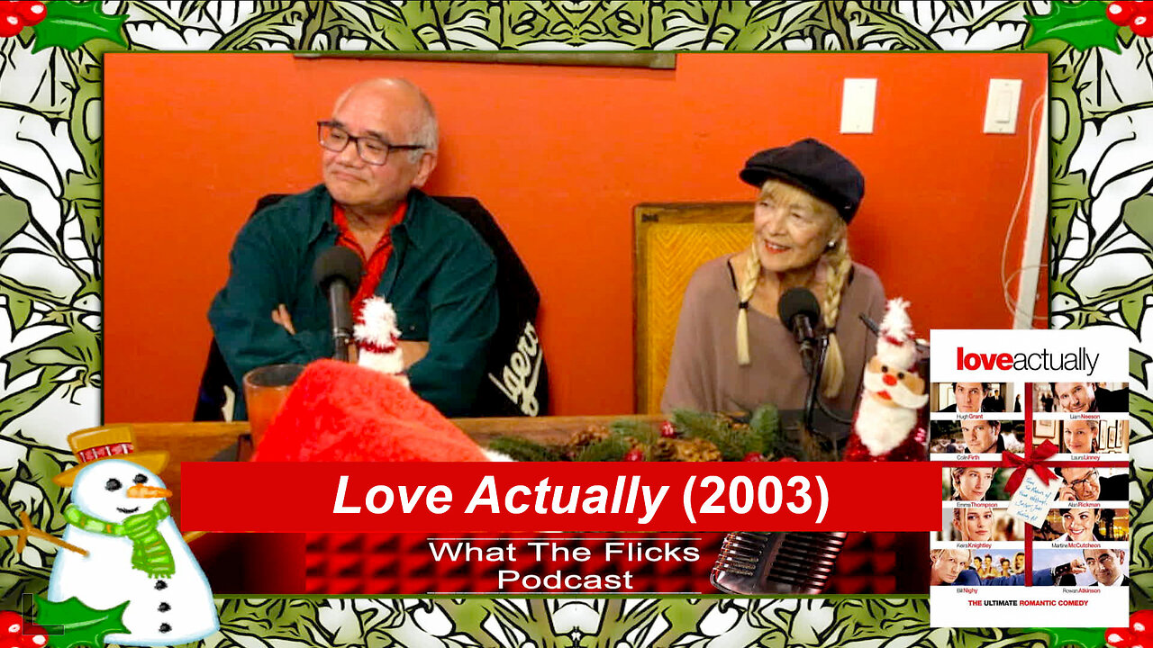 WTF Xmas - “Love Actually” (2003)