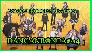VAMOS PROTEGER A SAYAKA - DANGANRONPA