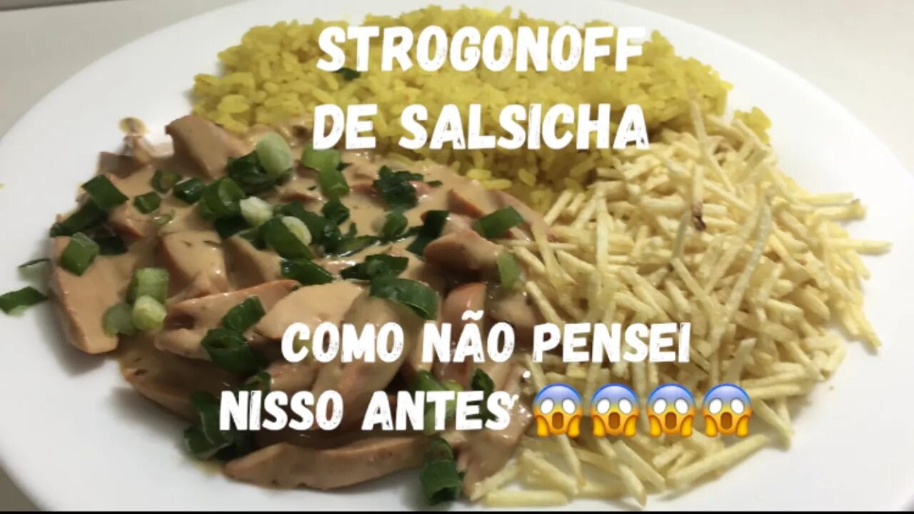 Strogonoff de Salsicha - Fácil, Delicioso e Diferente - COMO NÃO PENSEI NISSO ANTES