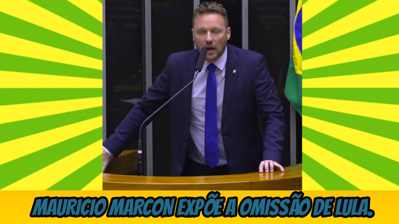 MAURICIO MARCON EXPÕE A OMISSÃO DE LULA.