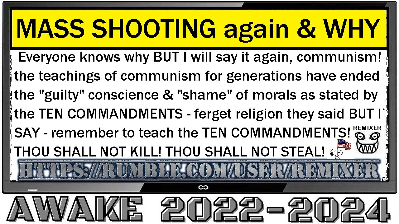 MASS SHOOTING again & WHY