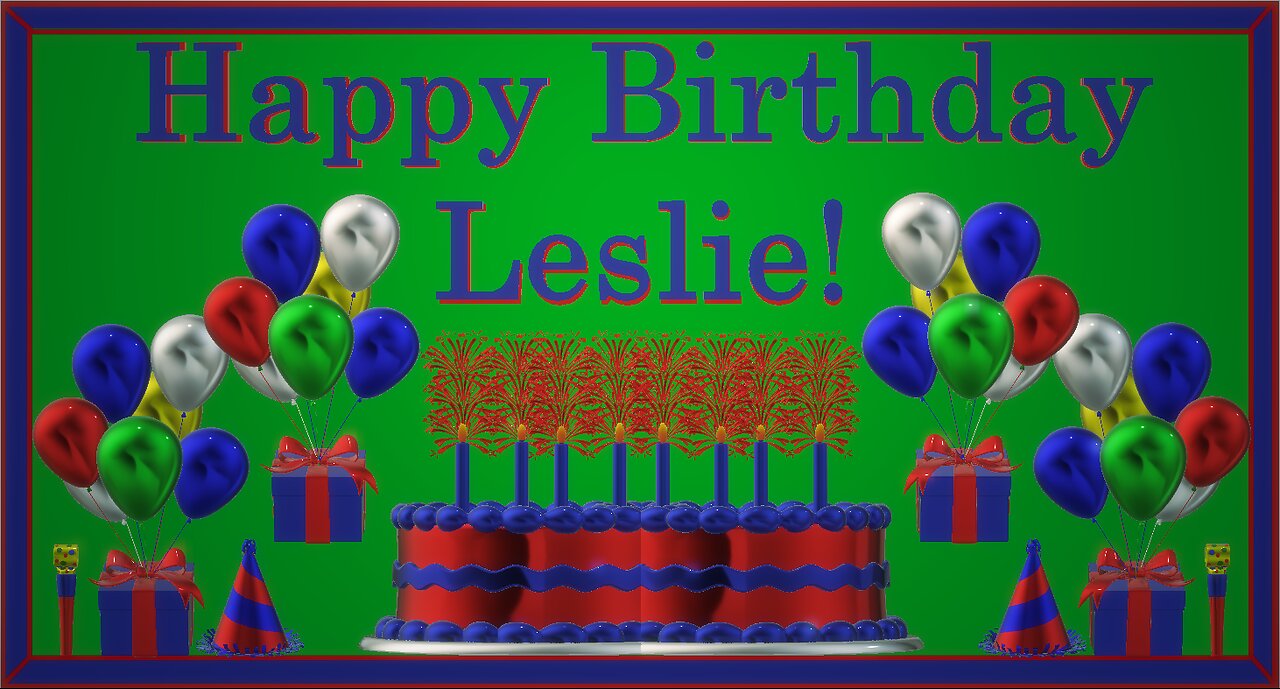 Happy Birthday 3D - Happy Birthday Leslie - Happy Birthday To You - Happy Birthday Song