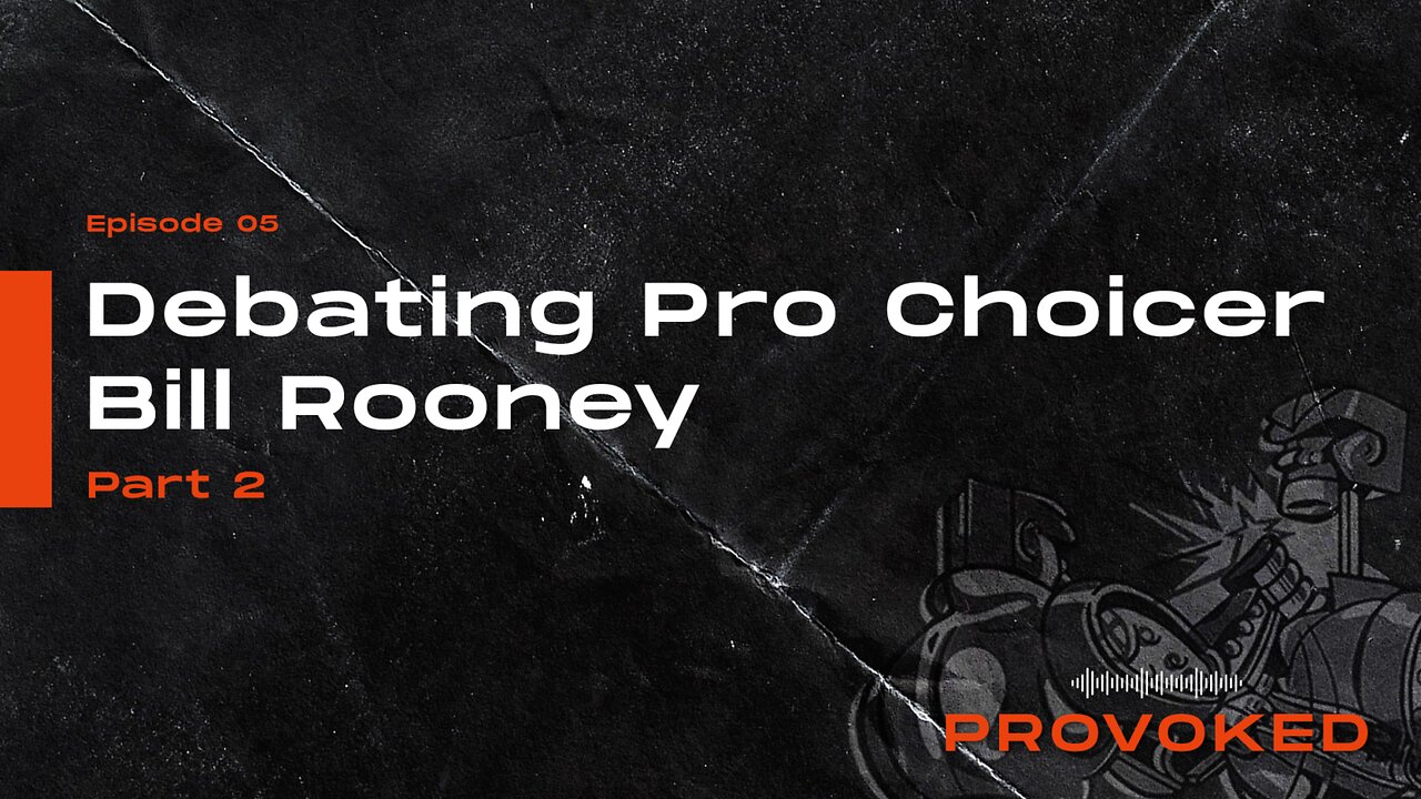 5. Debating Pro-Choicer Bill Rooney