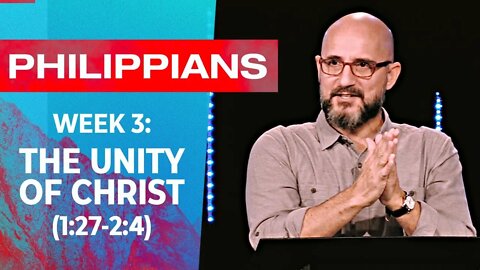 Philippians: THE UNITY OF CHRIST (1:27-2:4) Sermon Only - LifePoint Church Longwood