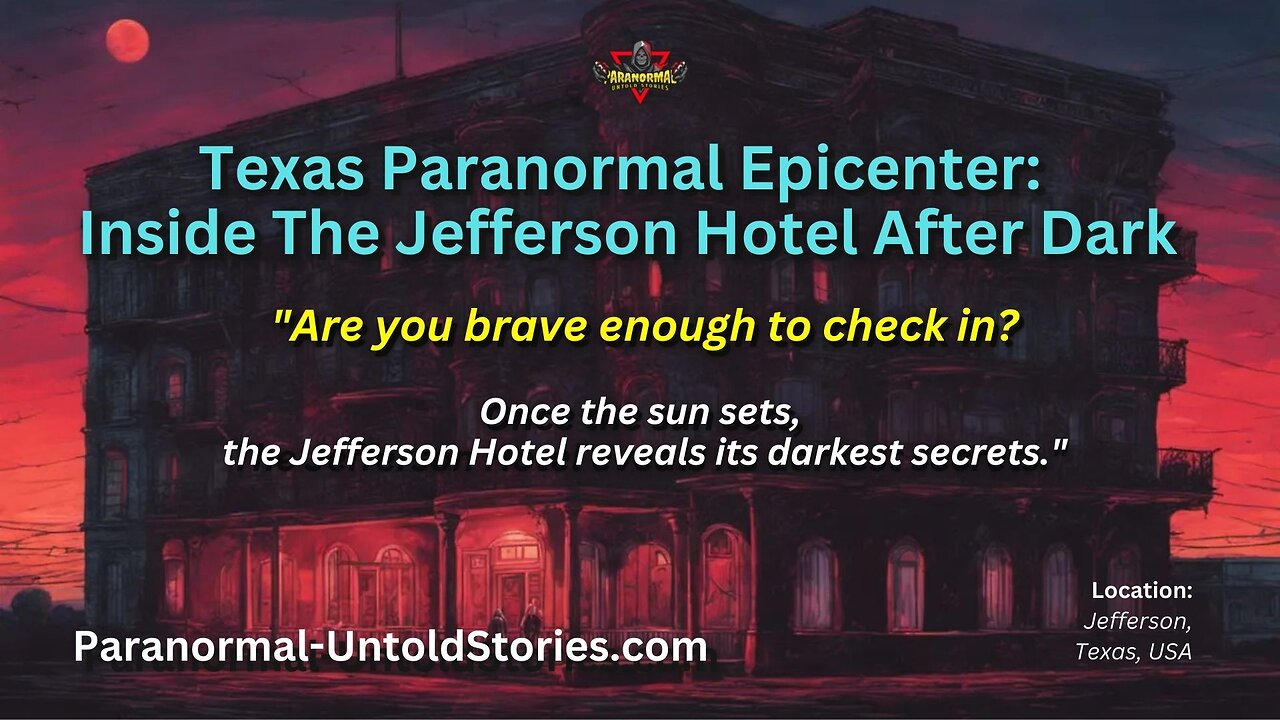 Texas Paranormal Epicenter: Inside Jefferson Hotel After Dark #haunted #haunting #paranormal #fyp