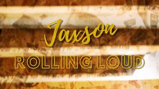 Jaxson - Rolling Loud