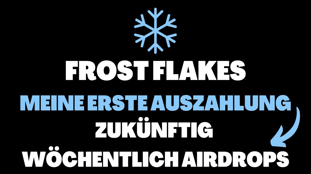 MEINE ERSTE AUSZAHLUNG ➡️ WÖCHENTLICH AIRDROPS - FROST FLAKES | 2022 (Deutsch)