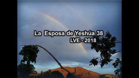 La Esposa de Yeshúa 38 - YHWH Ekjad 17