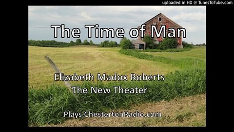 The Time of Man - Elizabeth Madox Roberts - The New Theater