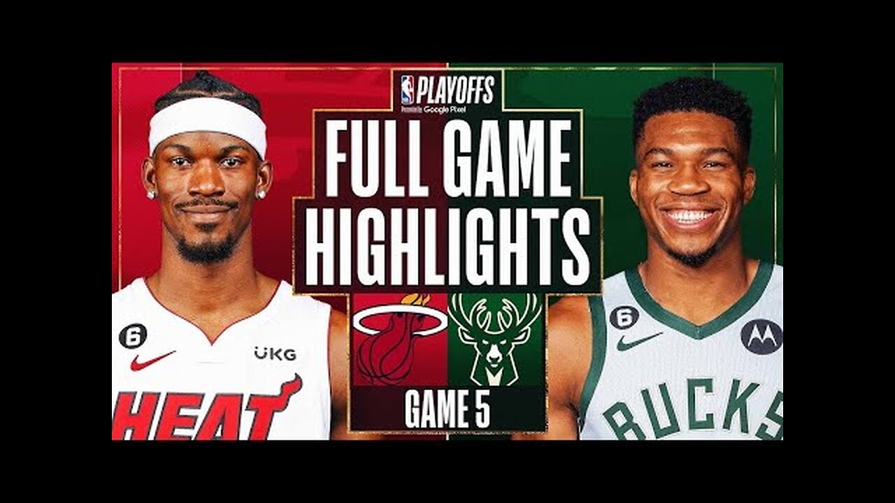 Miami Heat vs. Milwaukee Bucks Full Game 5 Highlights _ Apr 26 _ 2022-2023 NBA Playoffs