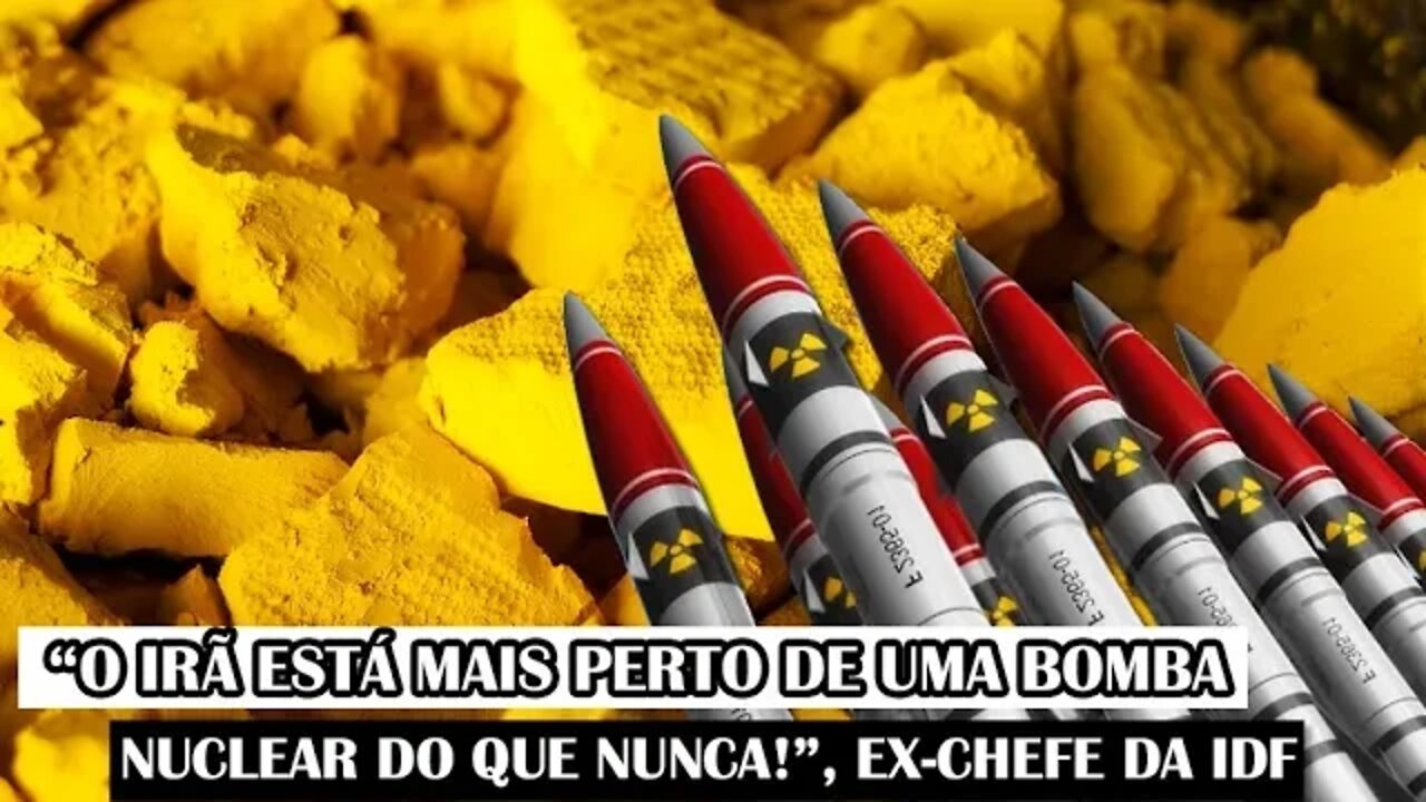 “O Irã Está Mais Perto De Uma Bomba Nuclear Do Que Nunca!”, Ex-Chefe Da IDF