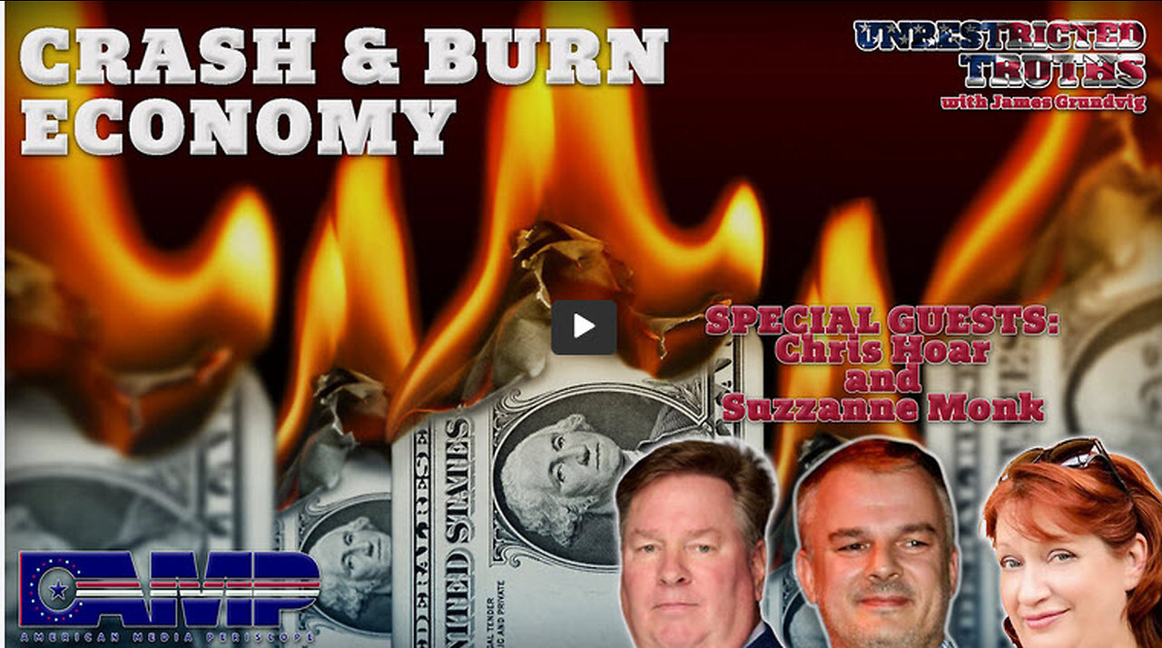 Crash & Burn Economy with Chris Hoar and Suzzanne Monk | Unrestricted Truths Ep. 371