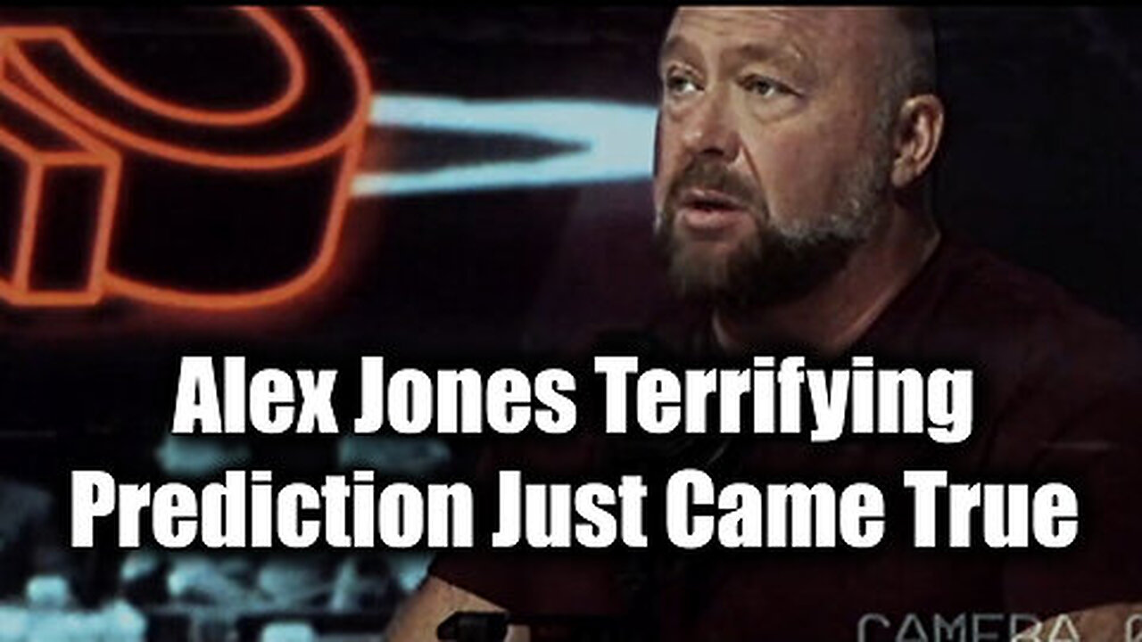 Must See! Alex Jones Terrifying Prediction Just Came True