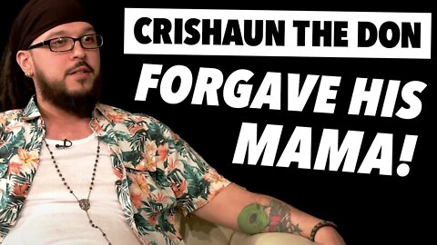 Crishaun the Don Talks Forgiving His Mother for Being a Drug Addict (Highlight)