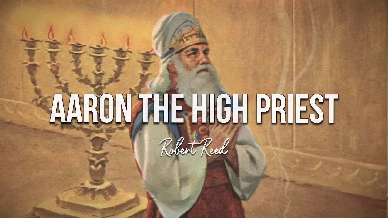 Robert Reed - Aaron the High Priest