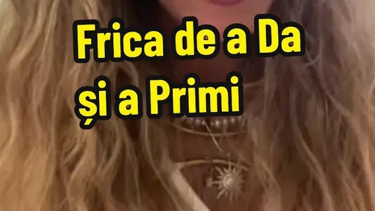 Frica de a da si a Primi