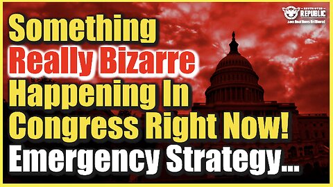 Something Really Bizarre Happening In Congress Right Now! Emergency Strategy…