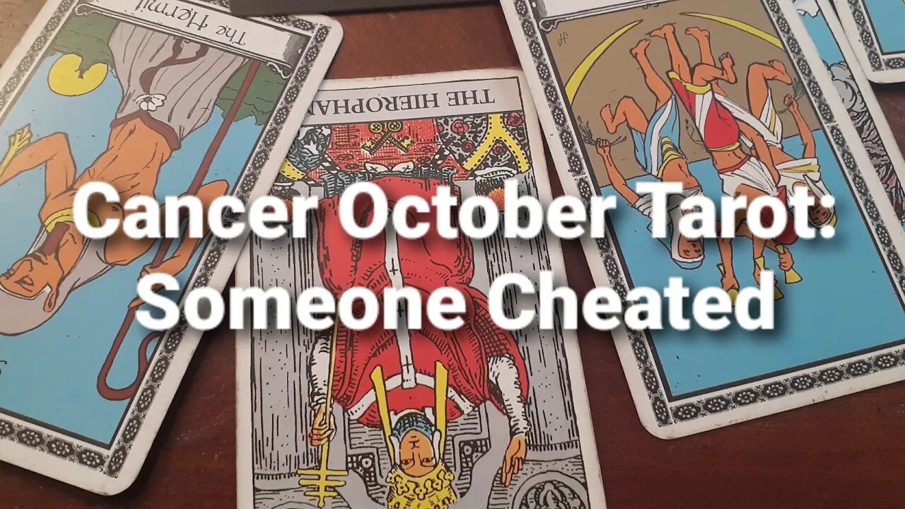 Cancer October Tarot: Someone Cheated 👀