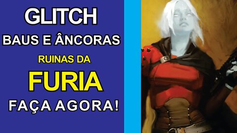 DESTINY 2 - GLITCH BAÚS E ÂNCORAS RUÍNAS DA FÚRIA!