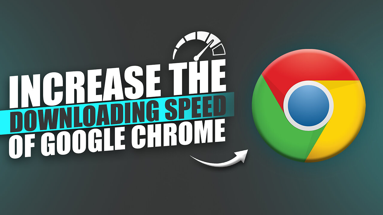 How To increase Downloading & Browsing Speed Of Google Chrome