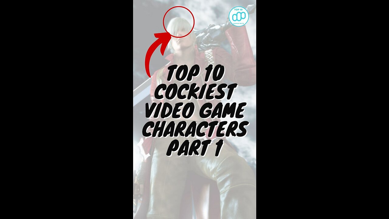 Top 10 Cockiest Video Game Characters Part 1