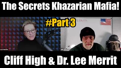 Cliff High & Dr. Lee Merrit - The Secrets Khazarians #Part3