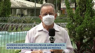 Homem é morto com golpes de arma branca após briga em praça na cidade de Medina