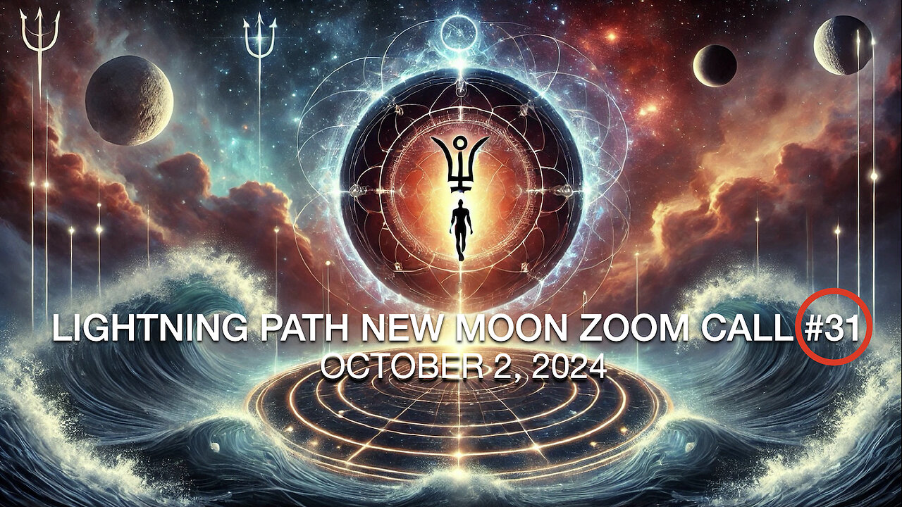 LIGHTNING PATH NEW MOON ZOOM CALL #31