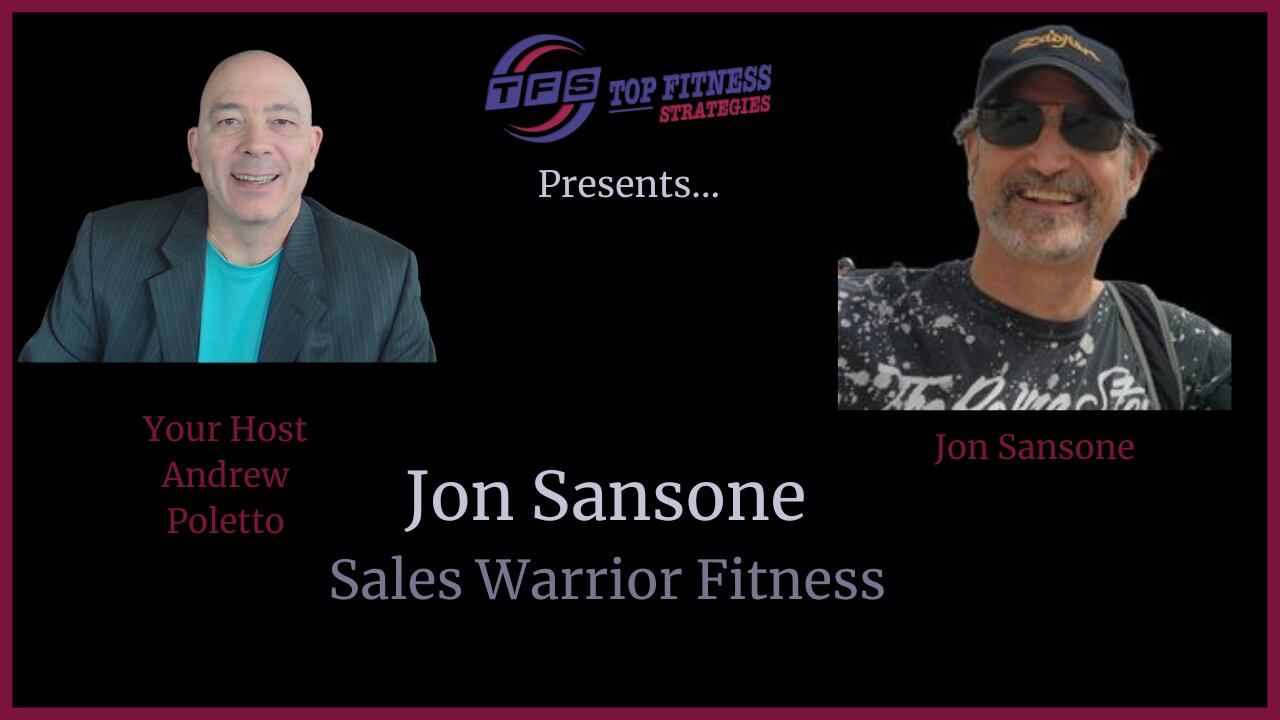 Interview with Jon Sansone, Sales Warrior Inspired! Top Fitness Strategies