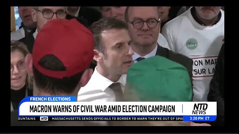 MACRON WARNS OF CIVIL WAR AMID ELECTION CAMPAIGN