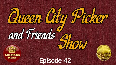 Queen City Picker and Friends Show ep.42