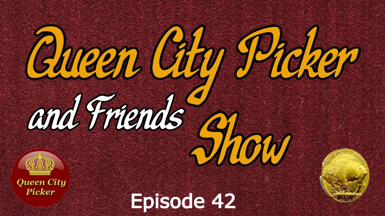 Queen City Picker and Friends Show ep.42