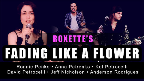 Fading Like A Flower (Roxette Cover by Ronnie Penko & band)